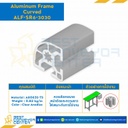 Aluminum Frame 6 Series Slot width 8 30×30 mm. L2000 mm. Clear Anodize (Curved) : ALF-SR6-3030-2000