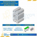 Aluminum Frame 8 Series Slot width 10 40×80 mm. L3150 mm. Clear Anodize (Light Weight Economy Type) : ALF-SL8-4080-3150