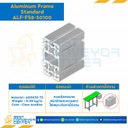 Aluminum Frame 8-45 Series Slot width 10 50×100 mm. L2600 mm. Clear Anodize : ALF-FS8-50100-2600
